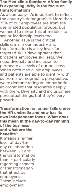 The Mediclinic Southern Africa family is expanding  Why is the focus on transformation   As a company, it s important   