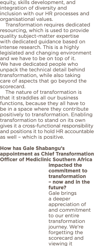 equity, skills development, and integration of diversity and inclusion with our HR processes and organisational value   