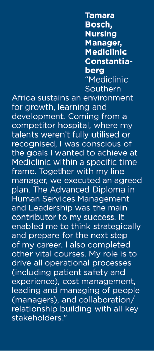 Tamara Bosch, Nursing Manager, Mediclinic Constantia-berg  Mediclinic Southern Africa sustains an environment for gro   
