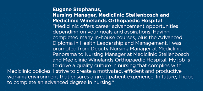 Eugene Stephanus, Nursing Manager, Mediclinic Stellenbosch and Mediclinic Winelands Orthopaedic Hospital  Mediclinic    
