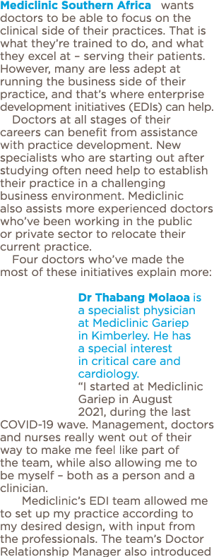 Mediclinic Southern Africa wants doctors to be able to focus on the clinical side of their practices  That is what th   