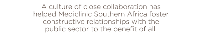 A culture of close collaboration has helped Mediclinic Southern Africa foster constructive relationships with the pub   