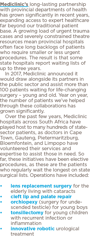 Mediclinic s long-lasting partnership with provincial departments of health has grown significantly in recent years,    