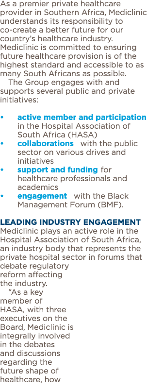 As a premier private healthcare provider in Southern Africa, Mediclinic understands its responsibility to co-create a   