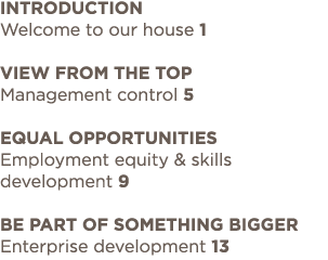 introduction Welcome to our house 1 View from the top Management control 5  Equal opportunities Employment equity & s   