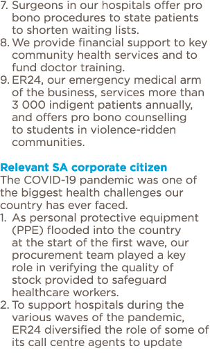 7  Surgeons in our hospitals offer pro bono procedures to state patients to shorten waiting lists  8  We provide fina   
