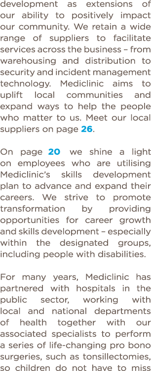 development as extensions of our ability to positively impact our community  We retain a wide range of suppliers to f   