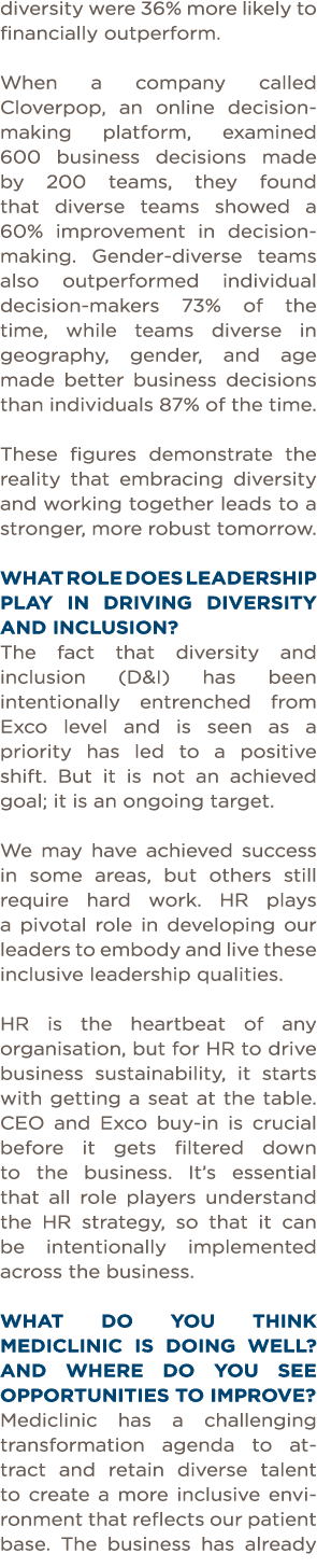 diversity were 36% more likely to financially outperform  When a company called Cloverpop, an online decision-making    