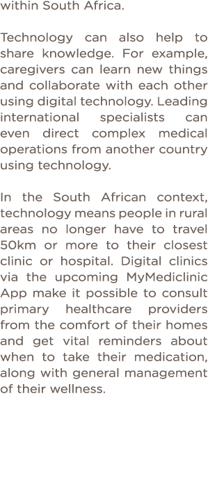 within South Africa   Technology can also help to share knowledge  For example, caregivers can learn new things and c   