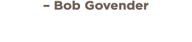   Bob Govender