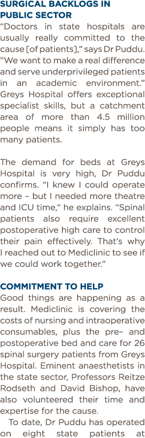Surgical backlogs in public sector  Doctors in state hospitals are usually really committed to the cause  of patients   