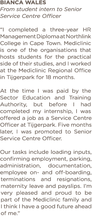 Bianca Wales From student intern to Senior Service Centre Officer  I completed a three-year HR Management Diploma at    