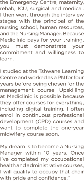 the Emergency Centre, maternity, rehab, ICU, surgical and medical  I then went through the interview stages with the    