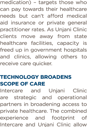medication)   targets those who can pay towards their healthcare needs but can t afford medical aid insurance or priv   