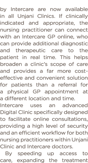  by Intercare are now available in all Unjani Clinics  If clinically indicated and appropriate, the nursing practitio   