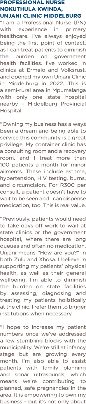 PROFESSIONAL NURSE NOKUTHULA KWINDA, UNJANI CLINIC middelburg    I am a Professional Nurse (PN)with experience in pri   