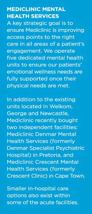 MEDICLINIC Mental Health Services A key strategic goal is to ensure Mediclinic is improving access points to the righ   