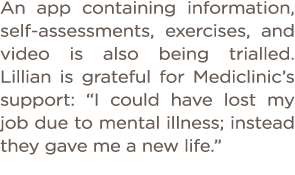 An app containing information, self-assessments, exercises, and video is also being trialled  Lillian is grateful for   